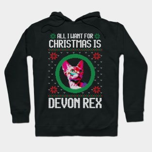 All I Want for Christmas is Devon Rex - Christmas Gift for Cat Lover Hoodie